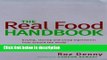 Books The Real Food Handbook: Buying, Storing and Using Ingredients from Around the World Full