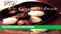 Books The Chocolate   Coffee Box: The Ultimate Collection of Tempting Delights for Chocolate and