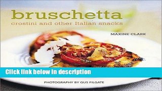 Books Bruschetta, Crostini, and Other Italian Snacks Free Download