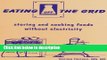 Ebook Eating Off the Grid: storing and cooking foods without electricity Free Online
