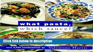 Ebook What Pasta, Which Sauce? Full Online