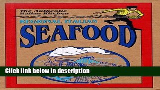 Ebook The Authentic Italian Kitchen: Seafood Free Online