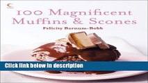 Ebook 100 Magnificent Muffins   Scones Free Online