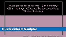 Books Appetizers (Nitty Gritty Cookbooks) Full Online