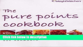 Books WEIGHT WATCHERS THE PURE POINTS COOKBOOK (WEIGHT WATCHERS) Full Download