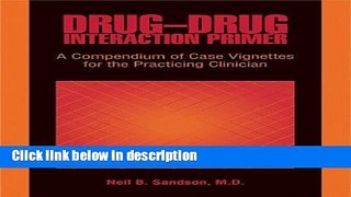 Books Drug-Drug Interaction Primer: A Compendium of Case Vignettes for the Practicing Clinician