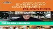 Books Napoleon s Everyday Gourmet Burgers (Napoleon Gourmet Grills) [Paperback] Free Online