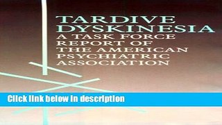 Books Tardive Dyskinesia: A Task Force Report of the American Psychiatric Association Free Online