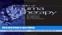 Books Principles of Trauma Therapy : A Guide to Symptoms, Evaluation and Treatment Free Online