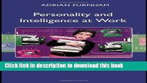 [Read PDF] Personality and Intelligence at Work: Exploring and Explaining Individual Differences