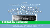 Books Who Is the Dreamer, Who Dreams the Dream?: A Study of Psychic Presences (Relational