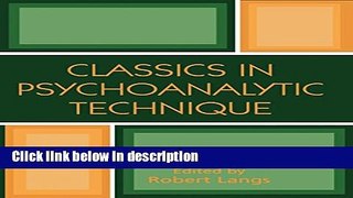Ebook Classics in Psychoanalytic Technique Full Online
