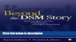 Books Beyond the DSM Story: Ethical Quandaries, Challenges, and Best Practices Free Online