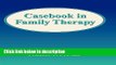 Books Casebook in Family Therapy (Marital, Couple,   Family Counseling) Full Online