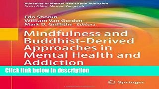 Ebook Mindfulness and Buddhist-Derived Approaches in Mental Health and Addiction (Advances in