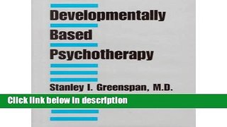 Ebook Developmentally Based Psychotherapy Free Online