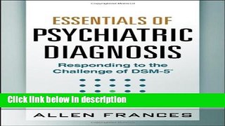 Books Essentials of Psychiatric Diagnosis, First Edition: Responding to the Challenge of DSM-5Â®