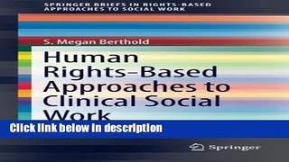 Books Human Rights-Based Approaches to Clinical Social Work (SpringerBriefs in Rights-Based