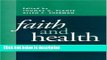 Books Faith and Health: Psychological Perspectives Full Online