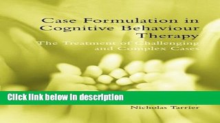 Ebook Case Formulation in Cognitive Behaviour Therapy: The Treatment of Challenging and Complex