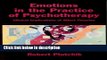 Ebook Emotions in the Practice of Psychotherapy: Clinical Implications of Affect Theories Free