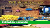 Ebook Mexico The Beautiful Cookbook: Authentic Recipes from the Regions of Mexico Full Online