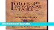 Ebook Lulu s Provencal Table: The Exuberant Food and Wine from Domaine Tempier Vineyard Full
