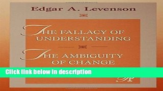 Ebook The Fallacy of Understanding   The Ambiguity of Change (Psychoanalysis in a New Key Book