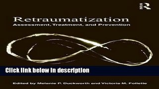 Books Retraumatization: Assessment, Treatment, and Prevention Free Download