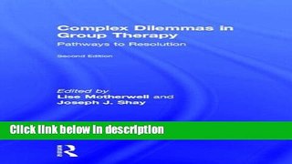 Ebook Complex Dilemmas in Group Therapy: Pathways to Resolution Free Download