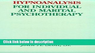 Ebook Hypnoanalysis for Individual and Marital Psychotherapy Free Online