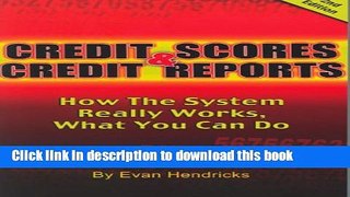 Books Credit Scores and Credit Reports: How The System Really Works, What You Can Do (Second