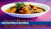 Ebook Indian Essence: The Fresh Tastes of India s New Cuisine Free Online