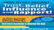 Books How To Get Instant Trust, Belief, Influence and Rapport! 13 Ways To Create Open Minds By