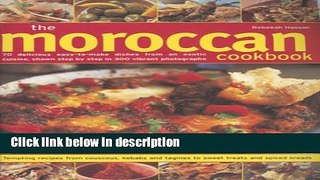 Ebook The Moroccan Cookbook: 70 Delicious Easy-To-Make Dishes From An Exotic Cuisine, Shown