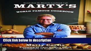 Books Marty s World Famous Cookbook: Secrets from the Muskoka Landmark CafÃ¯Â¿1/2 Free Online