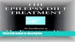 Ebook The Epilepsy Diet Treatment: An Introduction to the Ketogenic Diet Free Online