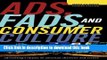Books Ads, Fads, and Consumer Culture: Advertising s Impact on American Character and Society Free
