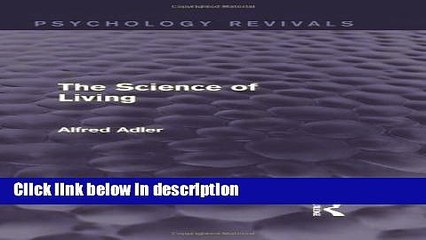 Ebook The Science of Living (Psychology Revivals) Free Online