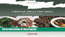 Books Cretan Healthy Diet: Truths and Secrets Full Online