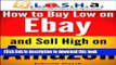 Ebook How to Buy Low on eBay and Sell High on Amazon (B.L.e.S.H.a.) Full Online