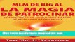 Books MLM de Big Al la Magia de Patrocinar: CÃ³mo Construir un Equipo de Redes de Mercadeo