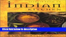Ebook Secrets from an Indian Kitchen (Secrets from a Kitchen) Full Online