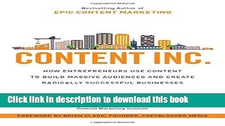 Books Content Inc.: How Entrepreneurs Use Content to Build Massive Audiences and Create Radically