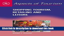 Books Shopping Tourism, Retailing and Leisure (Aspects of Tourism) Full Online