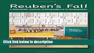 Ebook Reuben s Fall: A Rhizomatic Analysis of Disobedience in Kindergarten (International