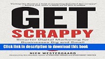 Ebook Get Scrappy: Smarter Digital Marketing for Businesses Big and Small Free Online