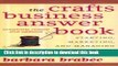 Books The Crafts Business Answer Book: Starting, Managing, and Marketing a Homebased Arts, Crafts,
