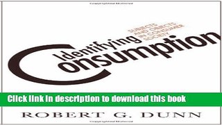 Ebook Identifying Consumption: Subjects and Objects in Consumer Society Full Online