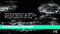 Books Transsexuality and the Art of Transitioning: A Lacanian approach Full Online